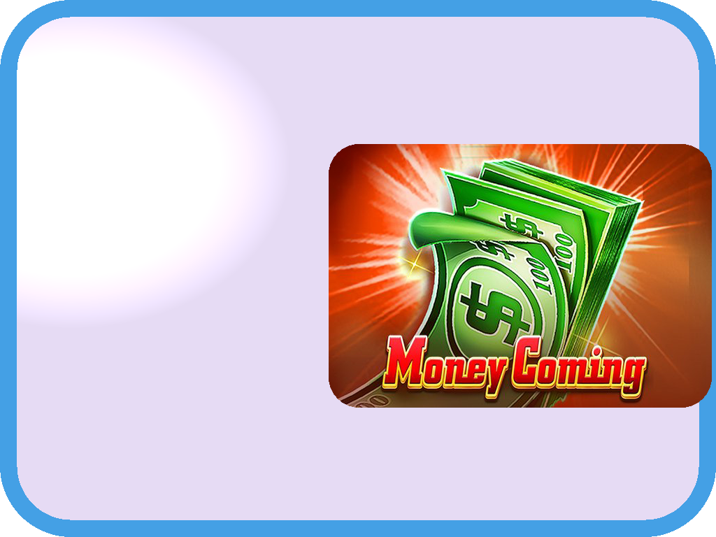 Money Coming